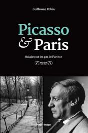 Picasso & Paris  - Guillaume Robin 