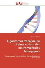 Algorithmes d'analyse de chaines codant des macromolecules biologiques - comparaison, discrimination - Couverture - Format classique