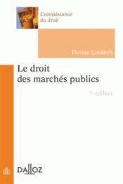 Le droit des marches publics (7e édition)  - Florian Linditch 