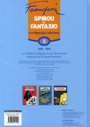 Spirou et Fantasio : Intégrale vol.5 : mystérieuses créatures (1956-1958) - 4ème de couverture - Format classique