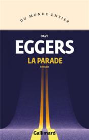 La parade  - Dave Eggers 