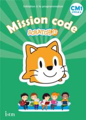 Mission code ! ; CM1 ; cahier de l'élève (édition 2021)  - Collectif - Fritz/Vilaro 