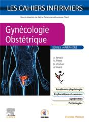 Les cahiers infirmiers ; gynécologie-obstétrique  - Marie Vinchant - Marion Presse 