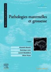 Pathologies maternelles et grossesse (2e édition)  - Alexandra Benachi - Olivier Picone - Laurent Mandelbrot 
