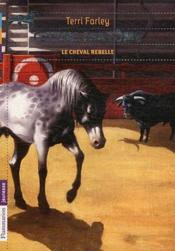Cheval Fantome T.4 ; Le Cheval Rebelle
