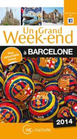 Un Grand Week-End ; A Barcelone (Edition 2014) - Couverture - Format classique