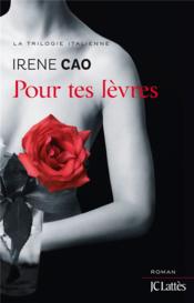 Pour tes lèvres  - Irene Cao 