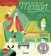 Raconte-moi Mozart  - Bernard Friot 