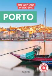 Un grand week-end ; Porto  - Collectif Hachette 