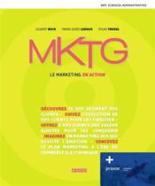 Mktg : le marketing en action (2e édition)  