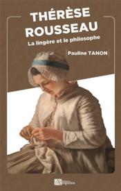 Therese rousseau - la lingere et le philosophe  