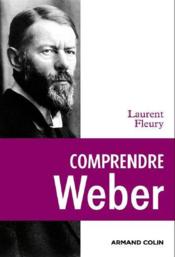 Comprendre Weber  - Laurent Fleury 