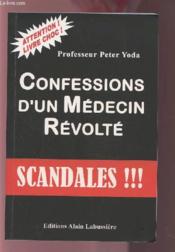 Confessions d'un médecin révolté - Couverture - Format classique