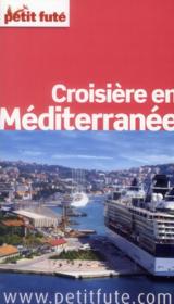 GUIDE PETIT FUTE ; COUNTRY GUIDE ; croisière en Méditerranée  - Collectif Petit Fute 