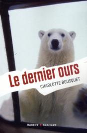 Vente  Le dernier ours  - Charlotte BOUSQUET 