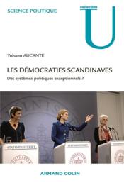 Vente  Les démocraties scandinaves ; des systèmes politiques exceptionnels ?  - Yohann Aucante 