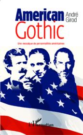 American gothic ; une mosaïque de personnalités américaines - Couverture - Format classique