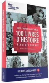 100 livres d'histoire à (re)découvrir ; écrire l'histoire au XIXe siècle ; coffret - Couverture - Format classique
