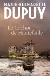 Vente  Le cachot de Hautefaille  - Marie-Bernadette Dupuy 