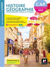 Les nouveaux cahiers ; histoire-géographie-EMC ; CAP ; livre élève (édition 2020)  - Collectif - Apollon/Escartin - Olivier Apollon - Christophe Escartin 