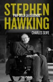 Stephen Hawking : par-delà la légende  
