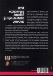 Droit economique - actualite jurisprudentielle 2011 2012 - concurrence. distribution. consommation. - 4ème de couverture - Format classique