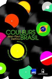 Couleurs Brasil ; petites et grandes histoires de la musique brésilienne - Couverture - Format classique