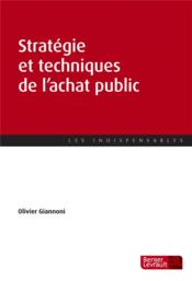 Stratégie et techniques de l'achat public  - Olivier Giannoni 