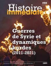 Cahier d'histoire immédiate n.56 ; guerres de Syrie et dynamiques kurdes (2011-2021)  - Collectif 
