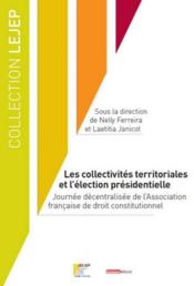 Les collectivités territoriales et l'élection présidentielle - Couverture - Format classique