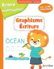 Bravo les maternelles ! ; graphisme écriture : moyenne section : 4/5 ans (édition 2020)  - Collectif 