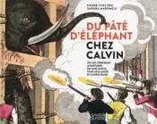 Du pâté d'éléphant chez Calvin : ou les terribles aventures de Miss Djeck, Star Acclamée et Capricieuse  - Marongiu/Frei 