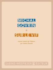Sur le vif  - Michal Govrin 