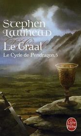 Le cycle de Pendragon Tome 5 ; le graal - Intérieur - Format classique
