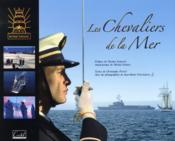 Vente  Les chevaliers de la mer ; école navale  - Chourgnoz Jean-Penot - Jean-Marie Chourgnoz 