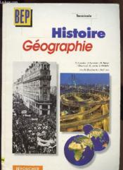 Histoire Geographie Terminale ; Bep Tertiaires Et Industriels - Couverture - Format classique