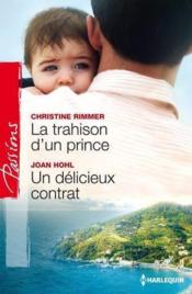 Vente  La trahison d'un prince ; un délicieux contrat  - Christine Rimmer - Joan Hohl 