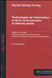 Technologies de l'information et de la communication et défense pénale  - Sophie Sontag Koenig 