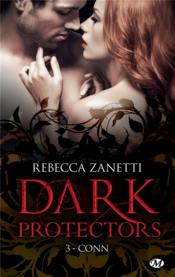 Dark protectors T.3 ; Conn - Zanetti, Rebecca