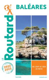 Guide du Routard ; Baléares (édition 2022/2023)  - Collectif Hachette 