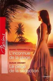 Vente  L'inconnue de la plage ; le piège de la séduction  - Marie Ferrarella - Susan Crosby 