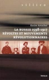 La Russie 1598 1917 Revoltes Et Mouvements Revolutionnaires Korine Amacher