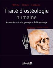 Traité d'ostéologie humaine ; anatomie, anthropologie, paléontologie - Couverture - Format classique