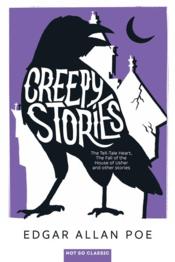 Creepy stories ; the tell-tale heart, the fall of the house of usher, and other stories... - Couverture - Format classique