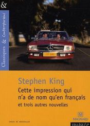 Vente  Cette impression qui n'a de nom qu'en français ; et trois autres nouvelles  - King Stephen 