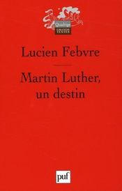 Martin Luther, un destin (4e édition)  - Lucien Febvre 
