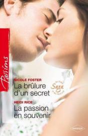 Vente  La brûlure d'un secret ; la passion en souvenir  - Nicole Foster - Heidi Rice 
