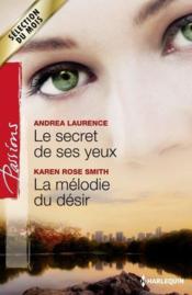 Vente  Le secret de ses yeux ; la mélodie du désir  - Andrea Laurence - Karen Rose Smith 