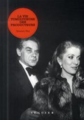 La vie tumultueuse des producteurs - Couverture - Format classique