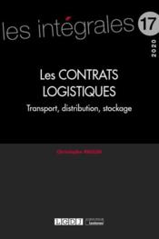 Vente  Les contrats logistiques ; transport, distribution, stockage (édition 2020)  - Christophe Paulin - Paulin C. 